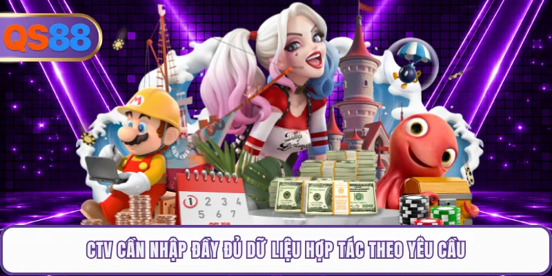 CTV cần nhập đầy đủ dữ liệu hợp tác theo yêu cầu