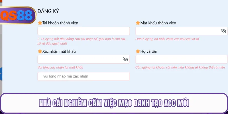 Nhà cái nghiêm cấm việc mạo danh tạo acc mới