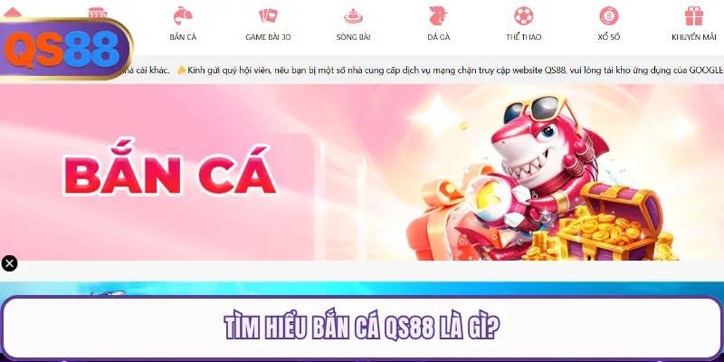 Tìm hiểu bắn cá QS88 là gì?
